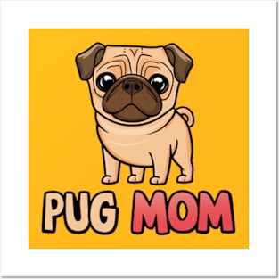 Pug Mom Posters and Art